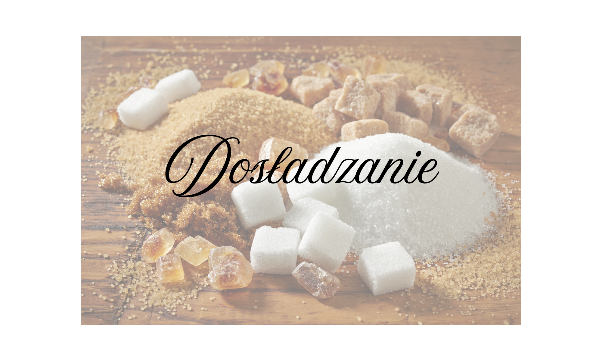 Dosładzanie