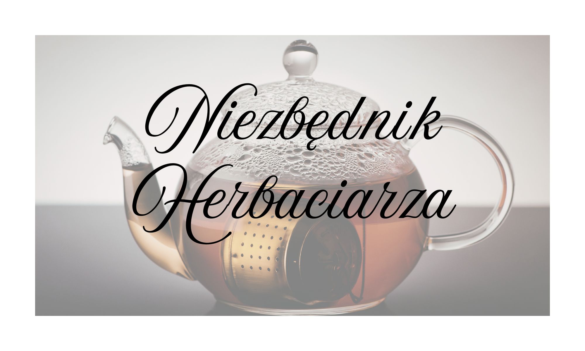 Niezbędnik Herbaciarza