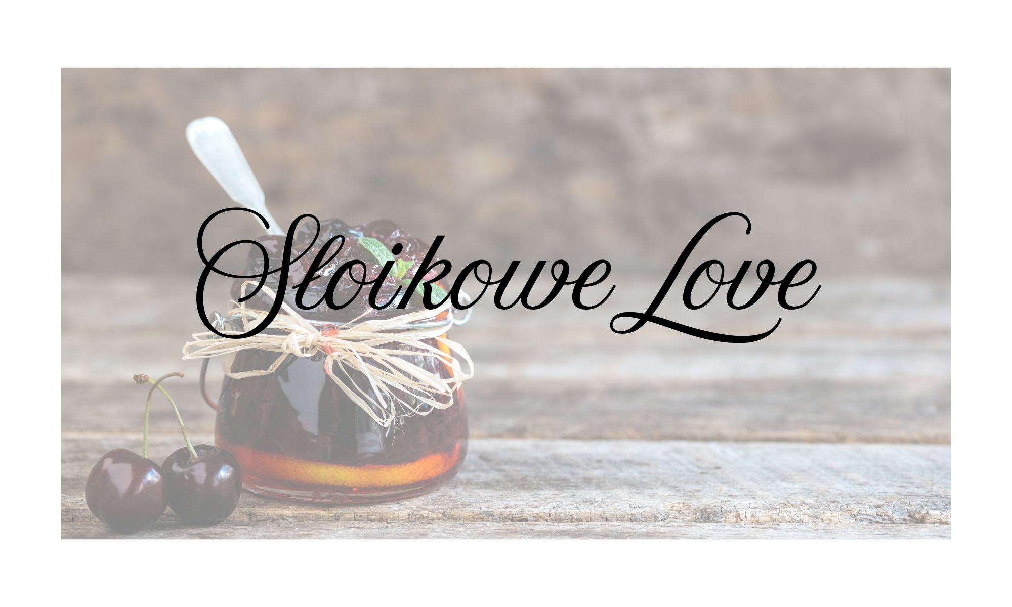 Słoikowe love